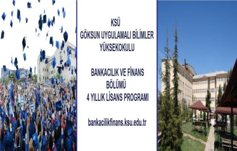 Göksun UBYO Bankacılık ve Finans Bölümü İlk Öğrencilerini Alıyor